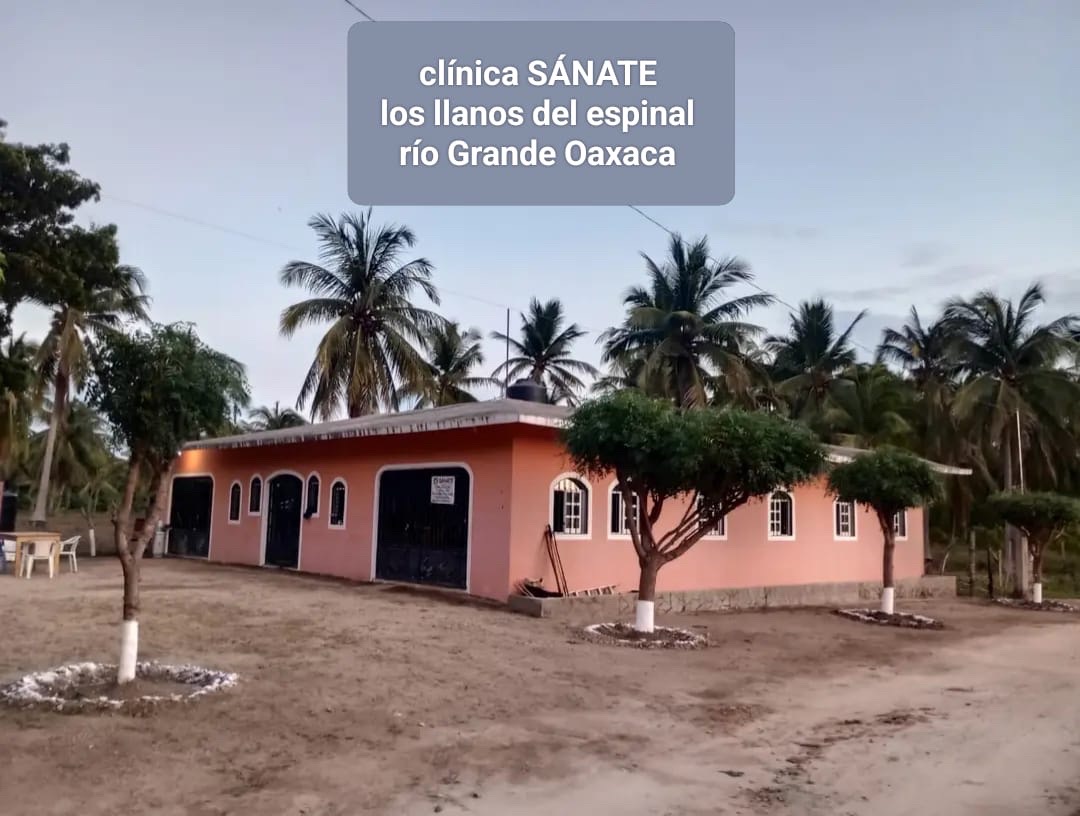 Clínica SÁNATE Los Llanos del Espinal, Río Grande Oaxaca